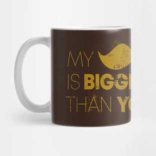 My Mustache Is Bigger Than Yours Mug